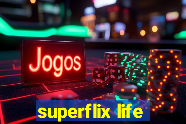 superflix life